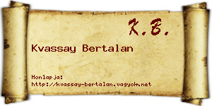 Kvassay Bertalan névjegykártya